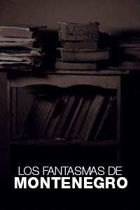 Los Fantasmas de Montenegro
