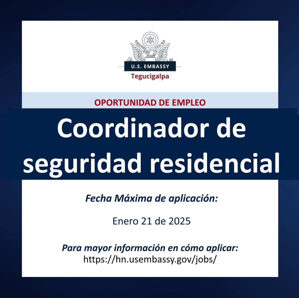 ¿Buscas trabajo? La Embajada de Estados Unidos en Honduras tiene vacantes disponibles.