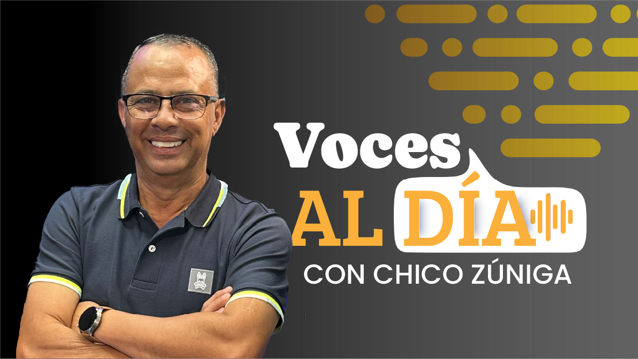 Voces al día con Chico Zúniga