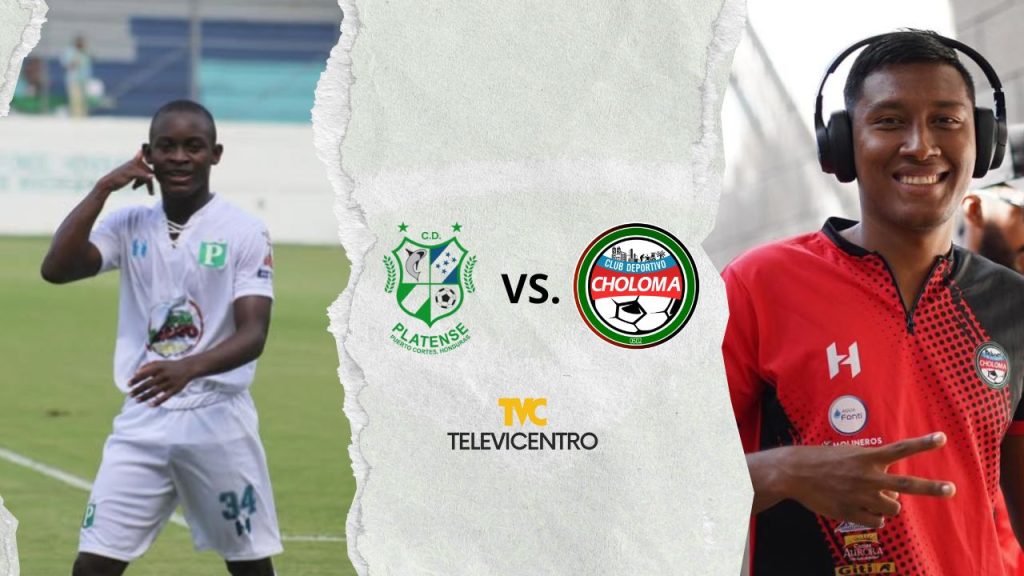 Platense vs Choloma EN VIVO Hoy, hora, canal y dónde ver