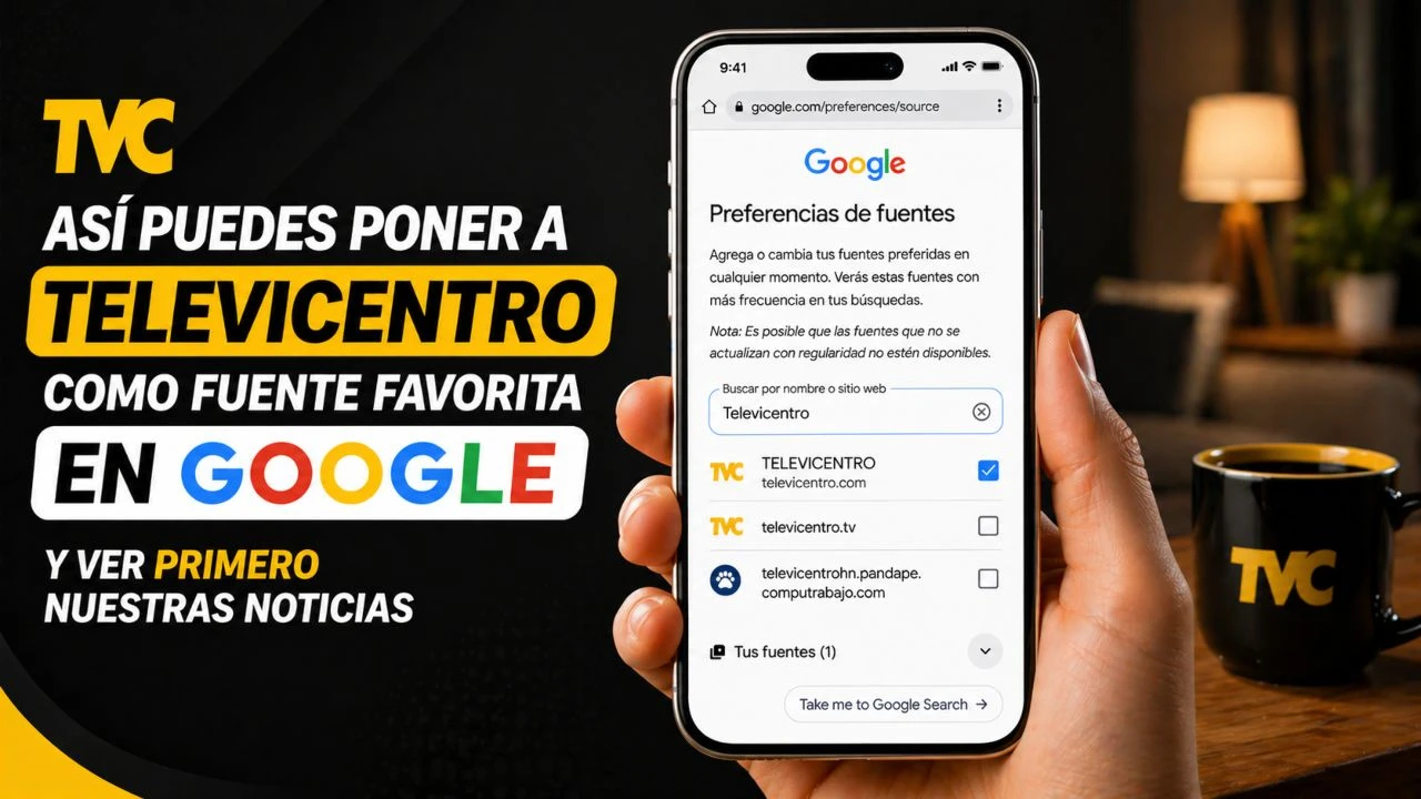 Así puedes poner a Televicentro como fuente favorita en Google y ver primero nuestras noticias